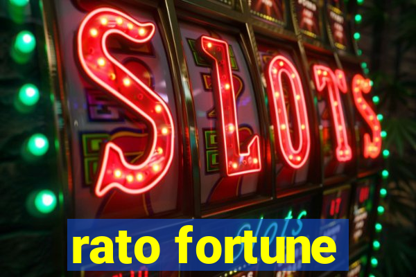 rato fortune